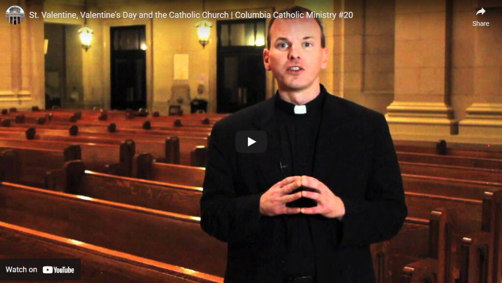 St. Valentine, Valentine's Day and the Catholic Church | Columbia Catholic Ministry #20