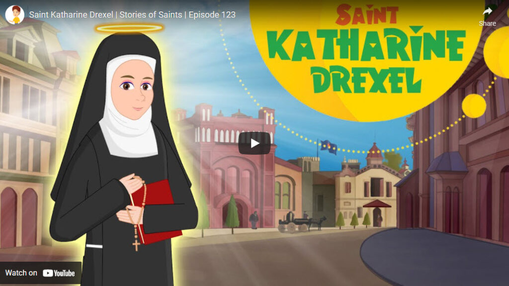 Saint Katharine Drexel | Stories of Saints | Episode 123