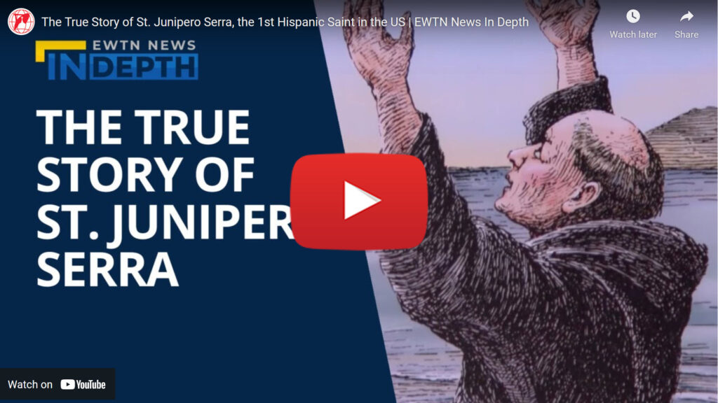 The True Story of St. Junipero Serra, the 1st Hispanic Saint in the US | EWTN News In Depth