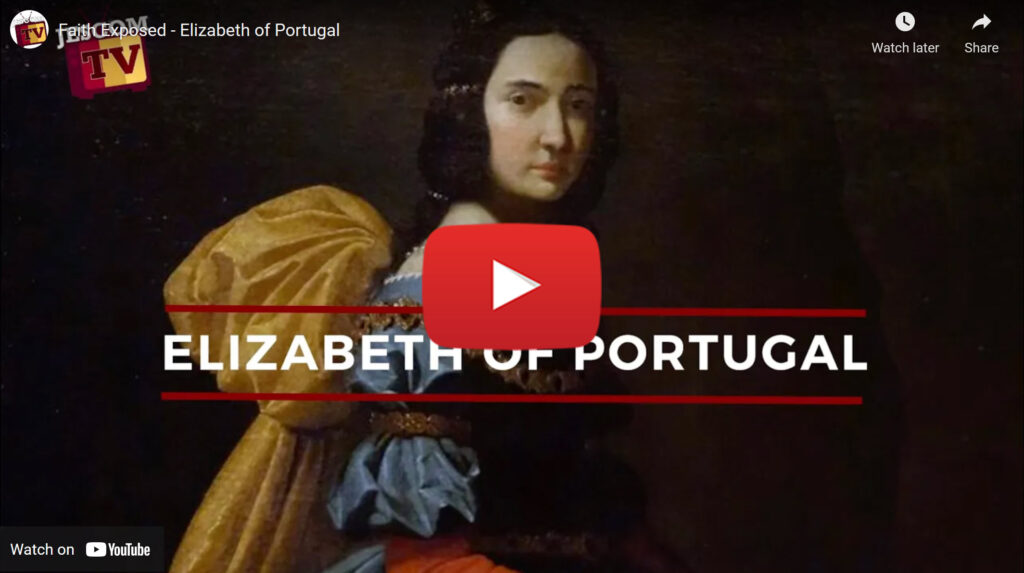 Faith Exposed - Elizabeth of Portugal