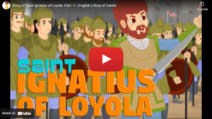 Story of Saint Ignatius of Loyola
