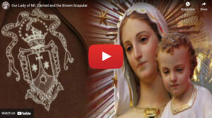Our Lady of Mt. Carmel and the Brown Scapular