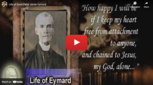 Life of Saint Peter Julian Eymar