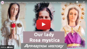 our lady of Rosa mystica | meaning of 3 roses | history of our lady Rosa mystica | mother mary