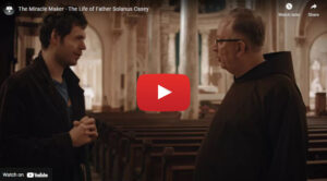 The Miracle Maker - The Life of Father Solanus Casey