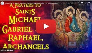 A PRAYER TO SAINT MICHAEL, GABRIEL