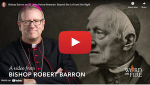 Bishop Barron on St. John Henry Newman