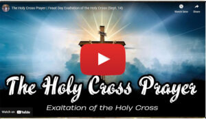 The Holy Cross Prayer | Feast Day Exaltation