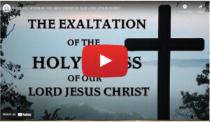 THE EXALTATION OF THE HOLY CROSs
