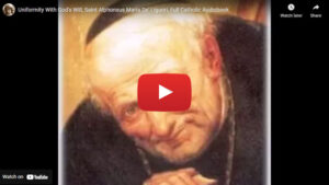 Uniformity With God's Will, Saint Alphonsus Maria De' Liguori, Full Catholic Audiobook