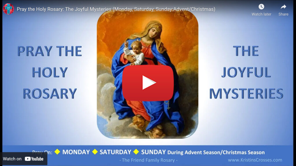 Pray the Holy Rosary: The Joyful Mysteries