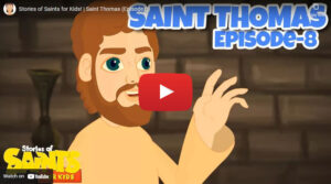 Stories of Saints for Kids! | Saint Thomas (Episode 8)
