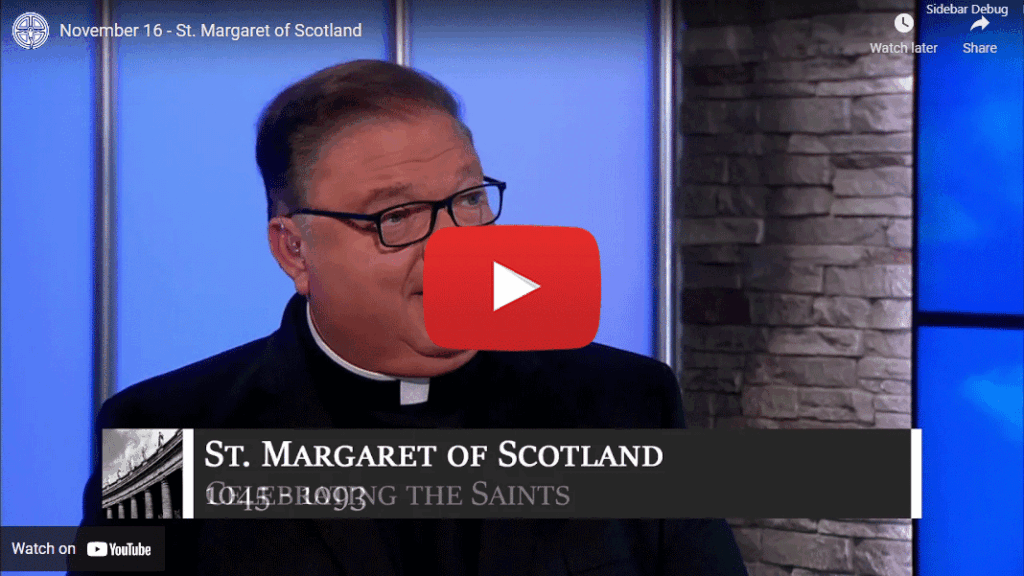 November 16 - St. Margaret of Scotland
