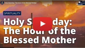 Holy Saturday: The Hour