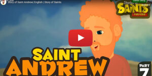 Story of Saint Andrew | English
