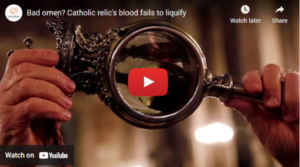 Bad omen ? Catholic relic's blood fails to liquify