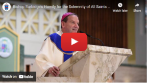 Bishop Burbidge's Homily for the Solemnity of All Saints