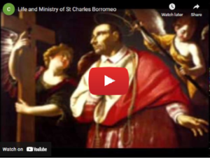 LIfe and Ministry of St Charles Borromeo