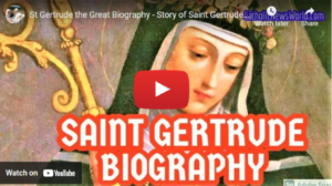 St Gertrude the Great Biography