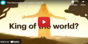 The Resurrection of Jesus: Luke 24